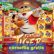 cornoflix gratis